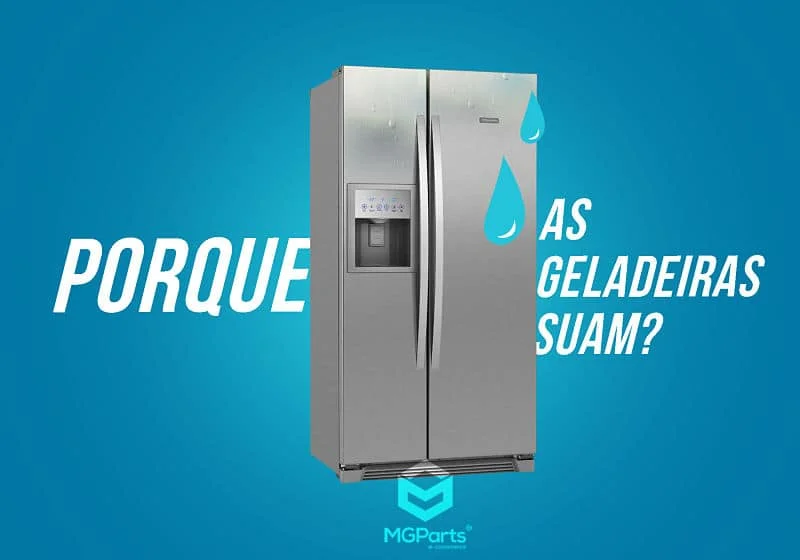 porque as geladeiras suam
