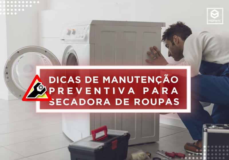 Dicas de manutenção preventiva para secadora de roupas.