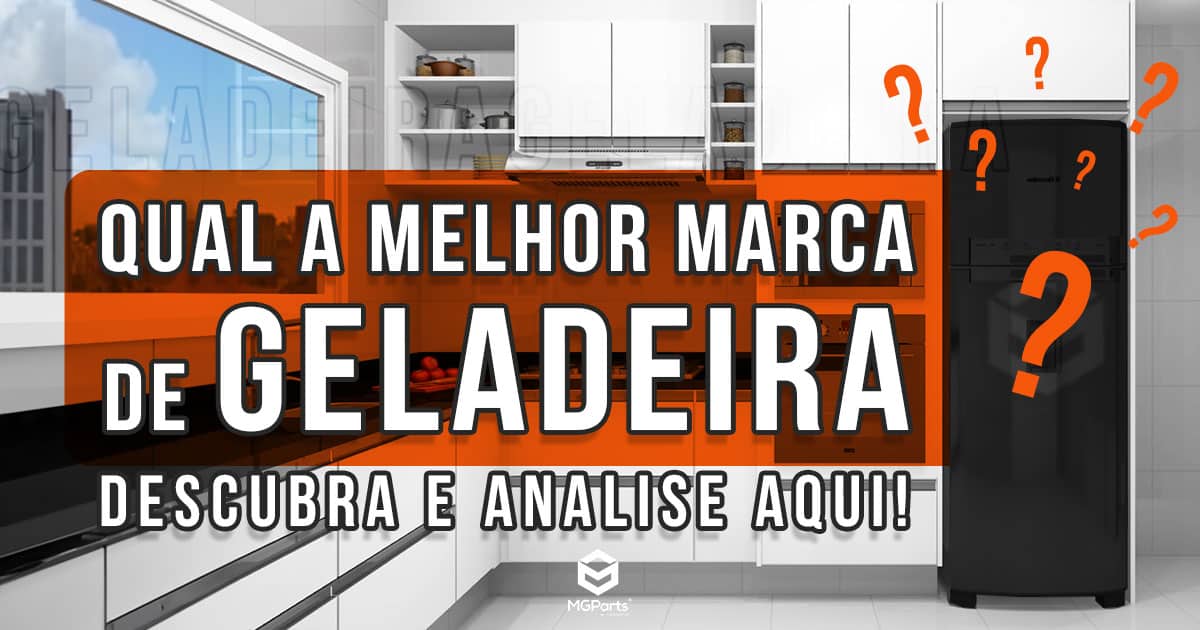 Qual a melhor marca de geladeira