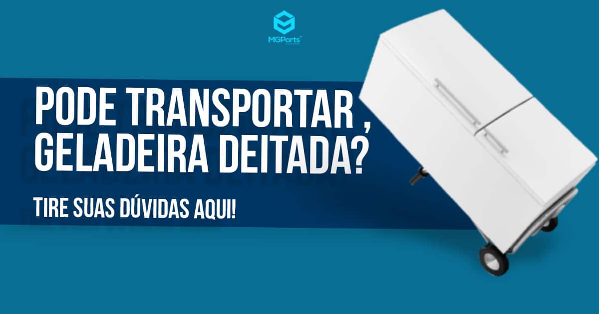 Pode transportar geladeira deitada? Tire suas dúvidas aqui!